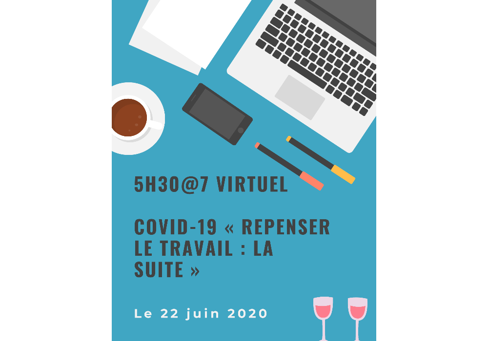 5@7 virtuel : Repenser le travail suite à la catastrophe sanitaire (suite)